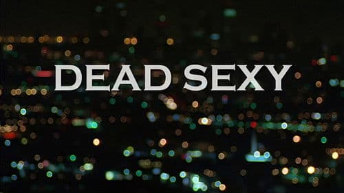 Dead Sexy - Sexy, aber tot! Bild 3