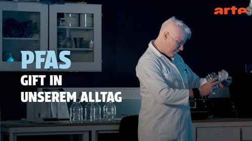 Gift in unserem Alltag - Die Plage der PFAS Bild 2