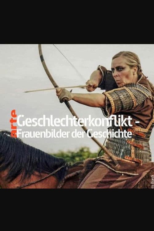 Geschlechterkonflikt - Frauenbilder der Geschichte