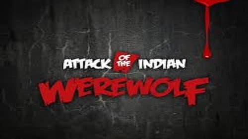 Attack of The Indian Werewolf Bild 1