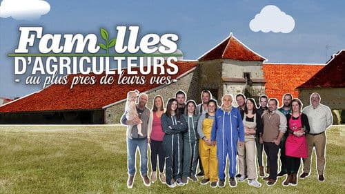 Familles d'agriculteurs : Au plus près de leurs vies Bild 1