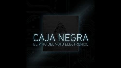 Caja Negra: El mito del voto electrónico Bild 1