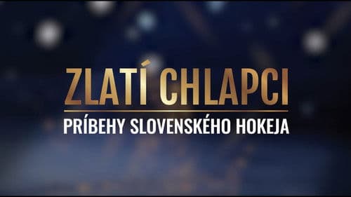 Zlatí chlapci: Príbehy slovenského hokeja Bild 1