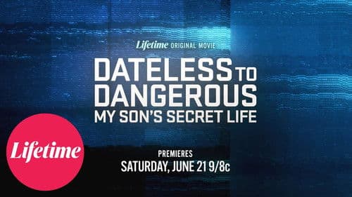 Dateless to Dangerous: My Son's Secret Life Bild 1