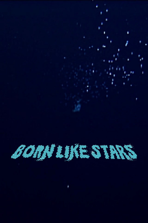 Born Like Stars