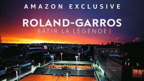 Roland-Garros : bâtir la légende Bild 1
