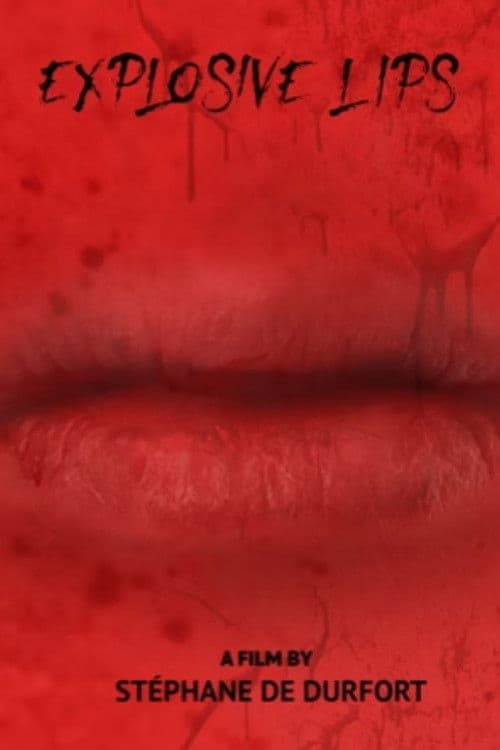 Explosive Lips