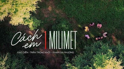 Cách em 1 milimet Bild 2