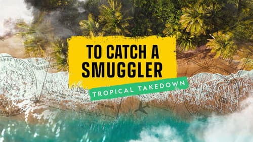 To Catch a Smuggler: Tropical Takedown Bild 1