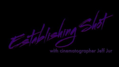 Establishing Shot with Cinematographer Jeff Jur Bild 1