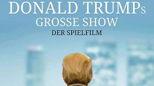 Donald Trumps große Show Bild 2