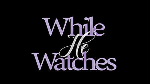 While He Watches Bild 5
