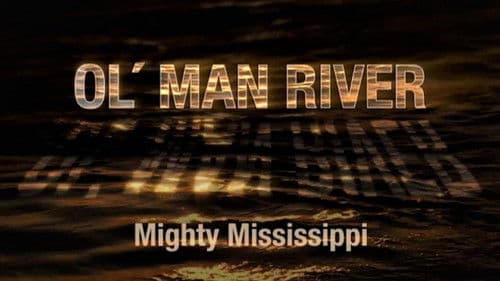 Ol' Man River: The Mighty Mississippi Bild 1