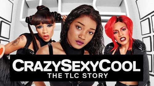 Crazy Sexy Cool: The TLC Story Bild 1
