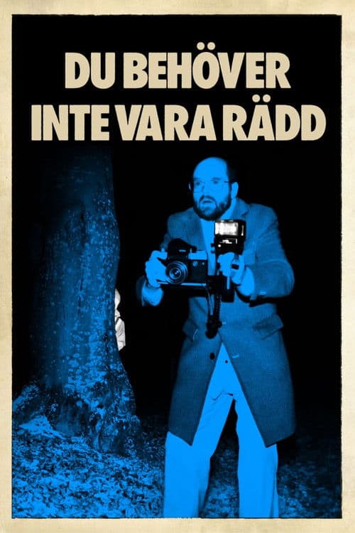 Du behöver inte vara rädd