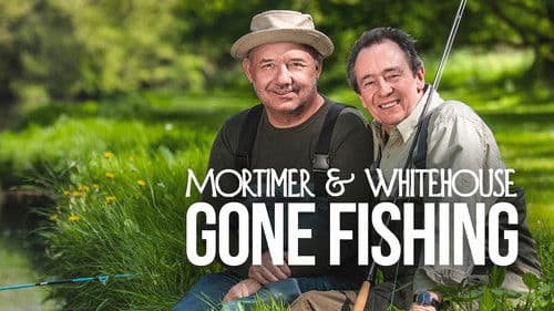 Mortimer & Whitehouse: Gone Fishing Bild 1