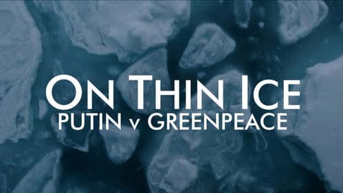 On Thin Ice: Putin v Greenpeace Bild 2