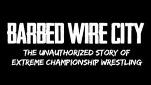 Barbed Wire City: The Unauthorized Story of Extreme Championship Wrestling Bild 1