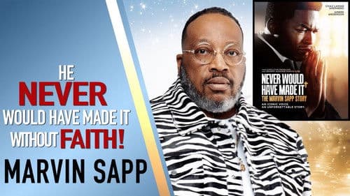 Never Would Have Made It: The Marvin Sapp Story Bild 1