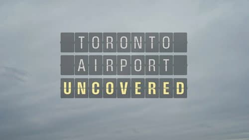 Toronto Airport Uncovered Bild 3