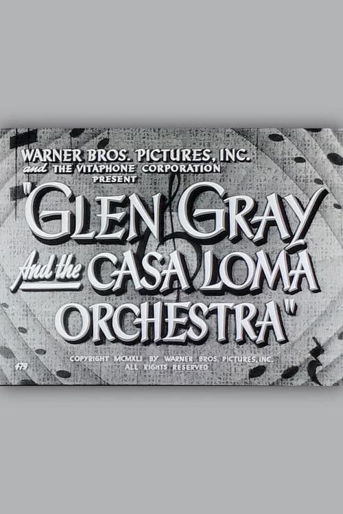Glen Gray and the Casa Loma Orchestra