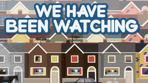 We Have Been Watching Bild 2