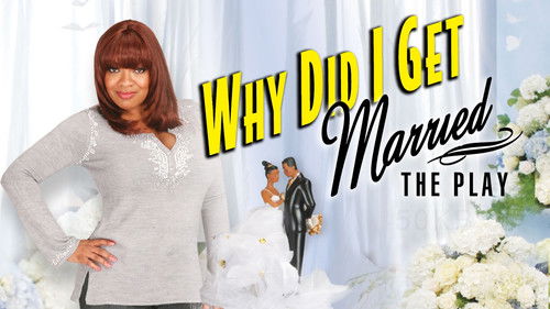 Tyler Perry's Why Did I Get Married - The Play Bild 1