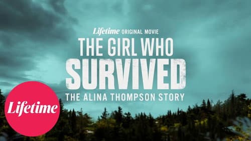 The Girl Who Survived: The Alina Thompson Story Bild 1