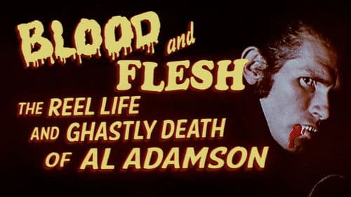 Blood & Flesh: The Reel Life & Ghastly Death of Al Adamson Bild 2