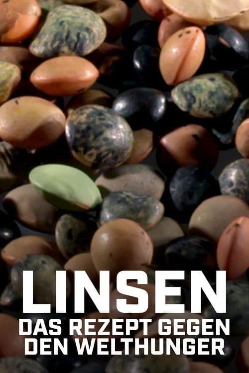 Linsen: Das Rezept gegen den Welthunger