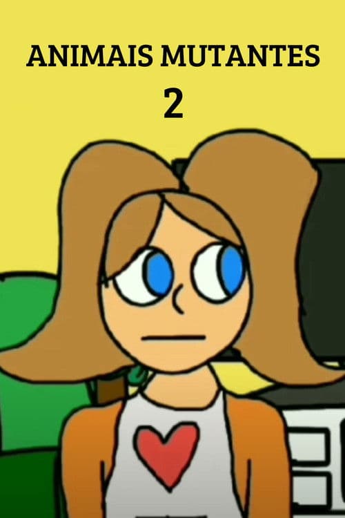 Animais Mutantes: O Filme 2