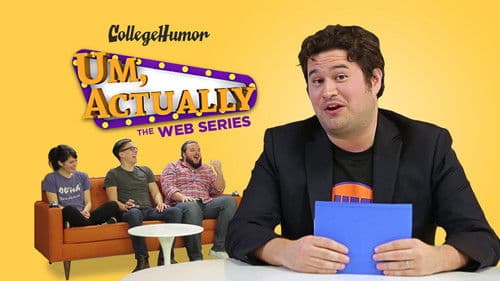 Um, Actually: The Web Series Bild 1