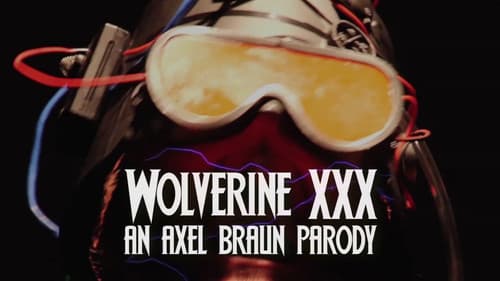 Wolverine XXX: An Axel Braun Parody Bild 5