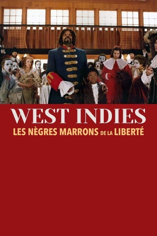 West Indies ou les Nègres marrons de la liberté