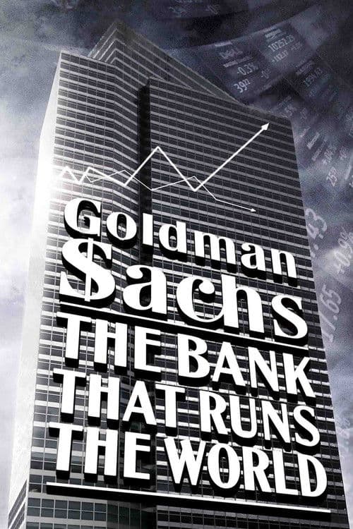 Goldman Sachs: Eine Bank lenkt die Welt