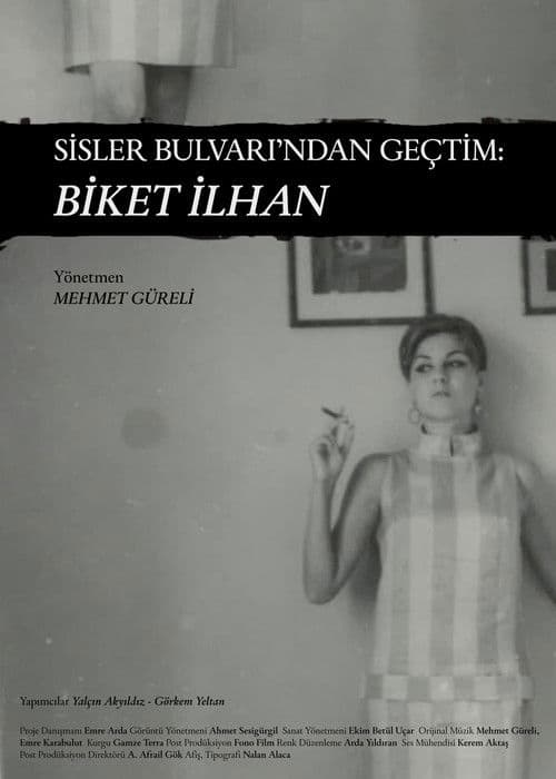 Sisler Bulvarı'ndan Geçtim: Biket İlhan