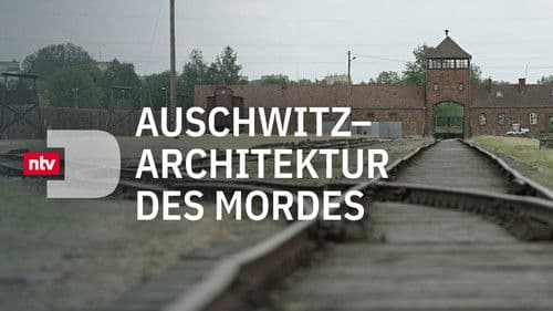 Auschwitz - Architektur des Mordes Bild 1