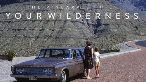 The Pineapple Thief: Your Wilderness Bild 1