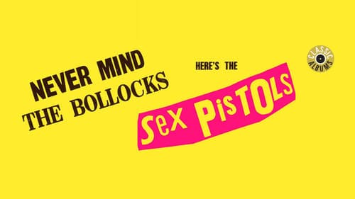 Classic Albums: Sex Pistols - Never Mind The Bollocks, Here's The Sex Pistols Bild 2