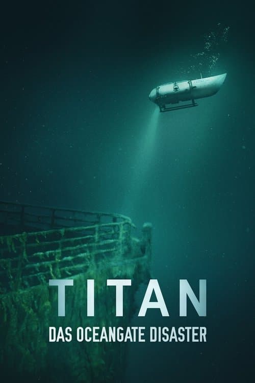 Titan: Die OceanGate-Katastrophe