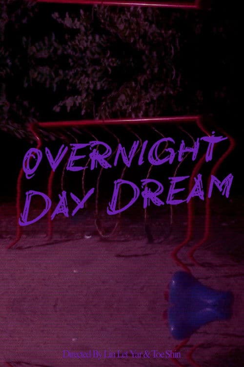Overnight Day Dream