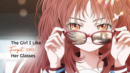 The Girl I Like Forgot Her Glasses Bild 6