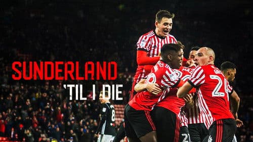 Sunderland 'Til I Die Bild 7