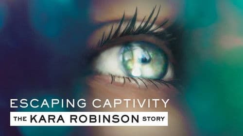 Escaping Captivity: The Kara Robinson Story Bild 3