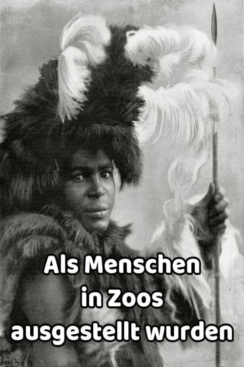 Als Menschen in Zoos ausgestellt wurden