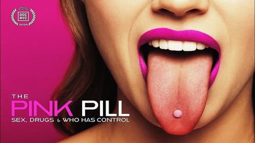 The Pink Pill: Sex, Drugs and Who Has Control Bild 1