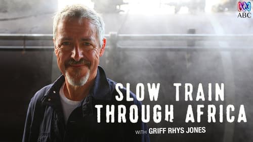 Slow Train Through Africa with Griff Rhys Jones Bild 3