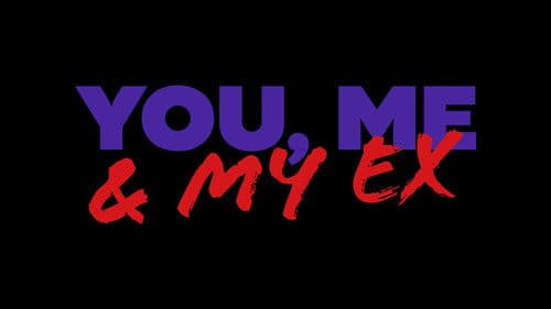 You, Me & My Ex Bild 3