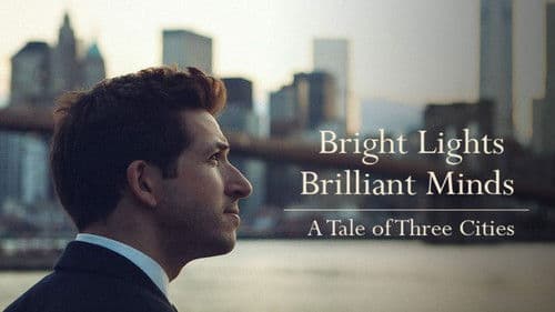 Bright Lights, Brilliant Minds: A Tale of Three Cities Bild 1