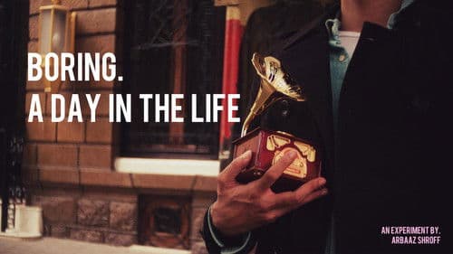 BORING. A DAY IN THE LIFE Bild 1